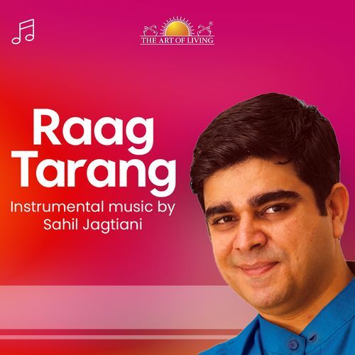 Raag Tarang Sahil Jagtiani MP3 Download